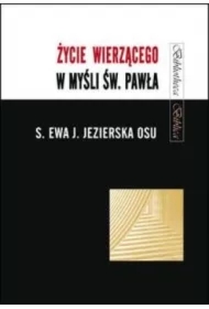Życie wierzącego w myśli św. Pawła