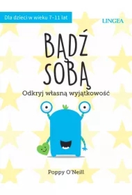 Bądź sobą. Odkryj własną wyjątkowość