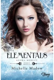 Głowa meduzy. Elementals. Tom 3