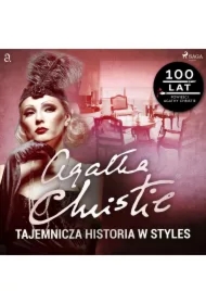 Tajemnicza historia w Styles. Herkules Poirot. Tom 1