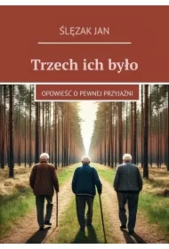 Trzech ich było