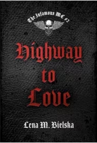 Highway to Love. The Infamous MC. Tom 2