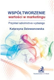 Współtworzenie wartości w marketingu. Przykład szkolnictwa wyższego