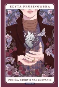 Popiół, który z nas zostanie. Krew, która nas dzieli. Tom 3