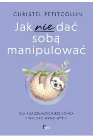 Jak nie dać sobą manipulować