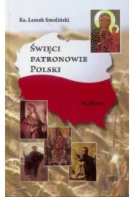 Święci Patronowie Polski. Modlitwy