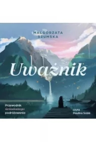 Uważnik. Przewodnik świadomego podróżowania