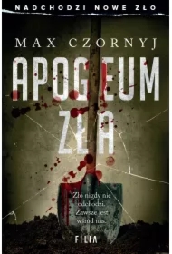 Apogeum zła. Komisarz Eryk Deryło. Tom 13