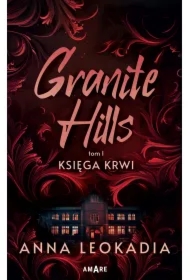 Księga krwi. Granite Hills. Tom 1