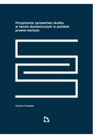 Przypisanie sprawstwa skutku w sensie dynamicznym w polskim prawie karnym
