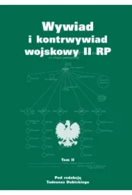 Wywiad i kontrwywiad wojskowy II RP. Z działalności Oddziału II SG WP. Tom 2