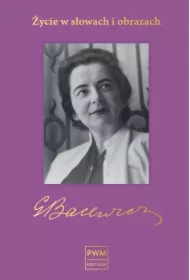 Bacewicz. Życie w słowach i obrazach