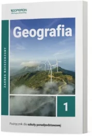 Geografia 1. Podręcznik. Zakres rozszerzony. Szkoły ponadpodstawowe