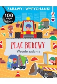 Zabawy i wypychanki. Plac budowy. Wesołe zadania