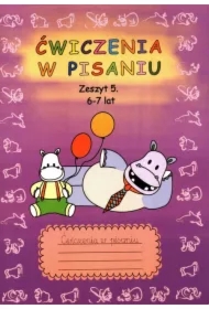 Ćwiczenia w pisaniu. Zeszyt 5. 6-7 lat