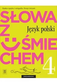 Słowa z uśmiechem. Język polski. Zeszyt ćwiczeń. Klasa 4. Szkoła podstawowa