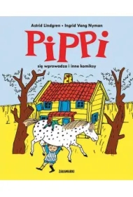 Pippi się wprowadza i inne komiksy. Pippi. Tom 1