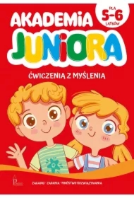 Akademia Juniora. Ćwiczenia z myślenia 5-6 lat