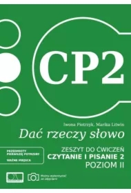Dać rzeczy słowo. Czytanie i pisanie 2. Poziom 2