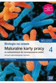 Biologia na czasie 4. Maturalne karty pracy dla liceum ogólnokształcącego i technikum. Zakres rozszerzony. Szkoły ponadpodstawowe