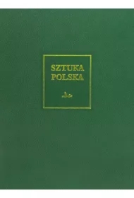 Sztuka polska Tom 6 Sztuka XIX wieku [z uzupełnieniem o sztukę Śląska i Pomorza Zachodniego]