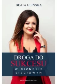 Droga do sukcesu w biznesie sieciowym.