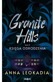 Granite Hills tom II. Księga odrodzenia