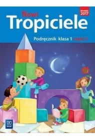 Nowi Tropiciele. Podręcznik. Klasa 1. Część 2. Edukacja wczesnoszkolna