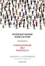 Rozwiązywanie konfliktów poprzez porozumienie bez przemocy