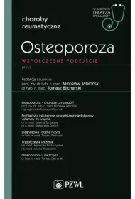 Osteoporoza. Współczesne podejście. Choroby reumatyczne. W gabinecie lekarza specjalisty