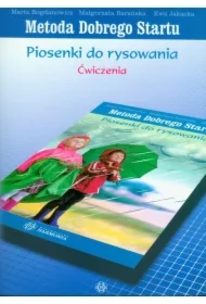 Metoda Dobrego Startu. Piosenki do rysowania. Ćw