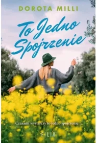 To jedno spojrzenie. Marzenia do spełnienia. Tom 2