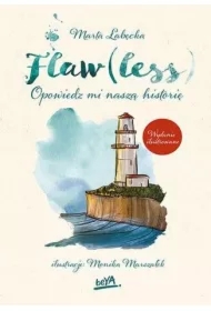 Flaw(less). Opowiedz mi naszą historię. Wydanie ilustrowane