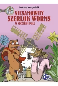 W szczerym polu. Niesamowity Szerlok Worms. Tom 2