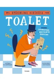 Smrodliwa historia toalet. Spłukana ciekawostkami i obrzydliwymi odkryciami