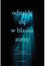 Odnajdę cię w blasku zorzy