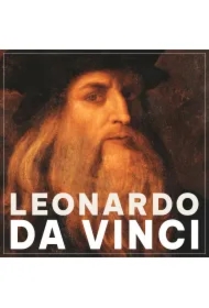 Leonardo da Vinci. Nieokiełznany umysł renesansu
