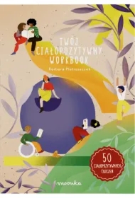 Twój ciałopozytywny workbook. Książka z ćwiczeniami dla dzieci w wieku 8-12 lat