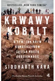 Krwawy kobalt. O tym, jak krew Kongijczyków...