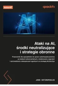 Ataki na AI, środki neutralizujące i strategie...