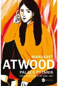 Palące pytania. Eseje aktualne z lat 2004-2021