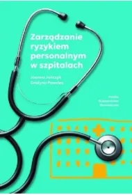 Zarządzanie ryzykiem personalnym w szpitalach