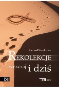 Rekolekcje wczoraj i dziś
