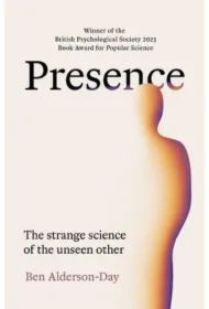 Presence. The Strange Science of the Unseen Other wer. angielska