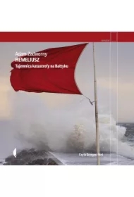 Heweliusz. Tajemnica katastrofy na Bałtyku