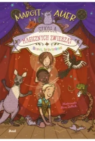 Szkoła magicznych zwierząt. Bravo, bravissimo!