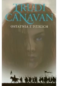 Ostatnia z Dzikich. Era Pięciorga. Tom 2