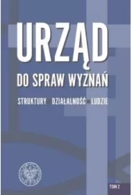 Urząd do spraw Wyznań. Struktury, działalność, ludzie