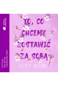 To, co chcemy zostawić za sobą