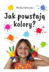 Jak powstają kolory?